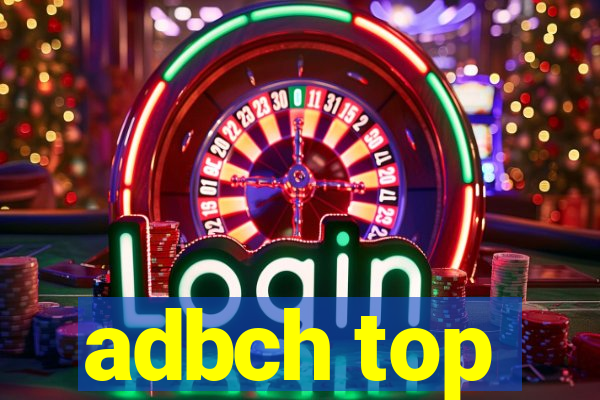 adbch top